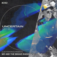 We Are The Brave Radio 282