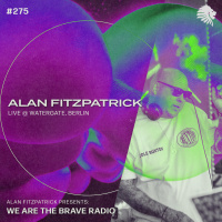 We Are The Brave Radio 275
