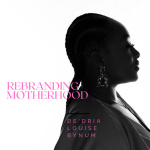 Rebranding Motherhood