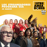 Godzilla  Kong: The New Empire, Siempre Reinas 2, One Life, The 3 Body Problem, Canta y No Llores- LOS STREAMEADORES RADIO - 30 de Marzo de 2024