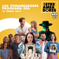 El Roomie, Pobres Criaturas, Con Todos Menos Contigo, Zorro - LOS STREAMEADORES RADIO - 27 de Enero 2024