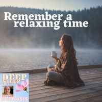 #480 Remember a relaxing time Deep Sleep Whisper Hypnosis - Jason Newland (17th January 2023)