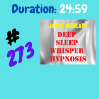 #273 Deep Sleep Whisper Hypnosis “YOUR SLEEP IS AFFECTED BY YOUR WORDS  THOUGHTS” (Jason Newland) (6th October 2020)