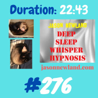 #276 Deep Sleep Whisper Hypnosis “RELAX  FALL ASLEEP WITH ME” (Jason Newland) (20th October 2020)