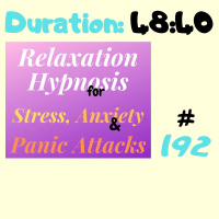 #192 Relaxation Hypnosis for Stress, Anxiety  Panic Attacks - “NATURAL BORN POSITIVITY (7th October 2020)