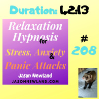 #208 Relaxation Hypnosis for Stress, Anxiety - “MAKING FRIENDS WITH YOURSELF - RELAX : SLEEP Jason Newland (19th November 2020)