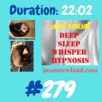 #279 Deep Sleep Whisper Hypnosis “BODY  MIND RELAXATION  SLEEP” (Jason Newland) (28th October 2020)