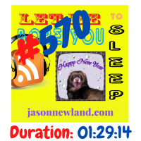 #570 Let me bore you to sleep “MERRY NEW YEAR” - Jason Newland (1st January 2021)