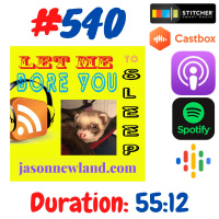 #540 Let me bore you to sleep “I AM THE GREAT TRANSLATER” - Jason Newland (11th November 2020)