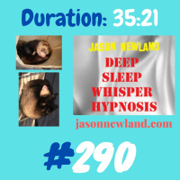 #290 Deep Sleep Whisper Hypnosis “20-1 RELAX  SLEEPY BODY” (Jason Newland) (21st December 2020)