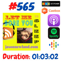 #565 Let me bore you to sleep “I THINK I MAY BE ROYALTY” - Jason Newland (20th December 2020)