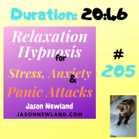 #205 Relaxation Hypnosis for Stress, Anxiety - “SHORT BODY FOCUS TO REDUCE STRESS Jason Newland (16th November 2020)