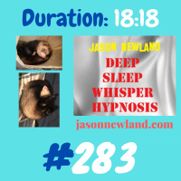 #283 Deep Sleep Whisper Hypnosis “WHEN YOU RELAX...” (Jason Newland) (16th November 2020)
