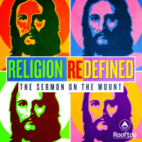 Religion Redefined Part 18, Ask, Seek, Knock