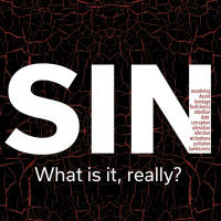 Sin: What Is It Really?, Part 11: Sin As Wickedness