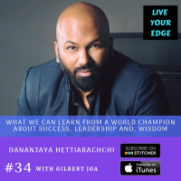 What We Can Learn From A World Champion About Success, Leadership and, Wisdom w/ Dananjaya Hettiarachchi
