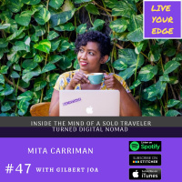 Inside the Mind of a Solo Traveler turned Digital Nomad w/ Mita Carriman