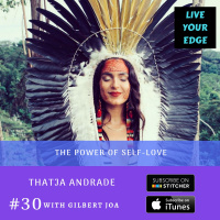 The Power of Self-Love w/ Thatja Andrade