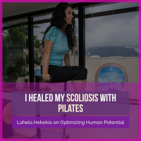 Lahela Hekekia - Pilates Save Me On Optimizing Human Potential