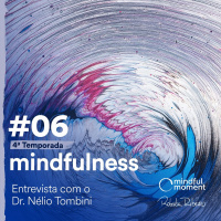 S4 E6 - Entrevista com Dr. Nélio Tombini