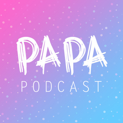Papa Podcast