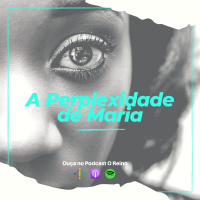 EP86 - A Perplexidade de Maria