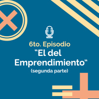 El del emprendimiento - 2da parte