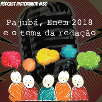 Pajubá, Enem 2018 e o tema da redação - Programa n.30