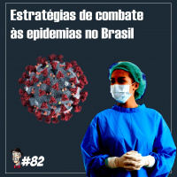 Estratégias para o combate às epidemias - Programa n.82