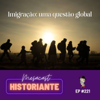 Imigração: uma questão global #221