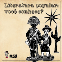 Literatura popular, você conhece? - Programa n.58