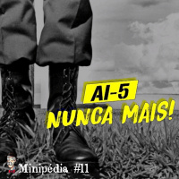 Minipédia - AI-5 nunca mais!