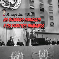 Minipédia - As Guerras Mundiais e os Direitos Humanos