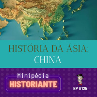 História da Ásia: China [Minipédia]