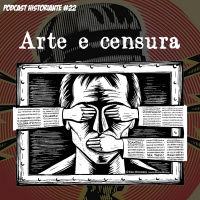 Arte e Censura na produção artística no Brasil - Programa n.22
