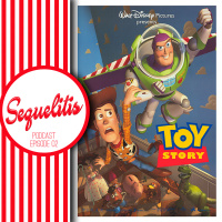 Sequelitis - Episode 02 - Toy Story