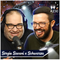 SÉRGIO SACANI e SCHWARZA - Flow #230