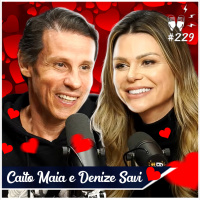 [DIA DOS NAMORADOS] CAITO MAIA + DENIZE SAVI - Flow #229