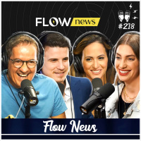 CARLOS TRAMONTINA, MARCELA RAHAL, ANDRE MARINHO e CAROL MOREIRA [FLOW NEWS] - Flow #217