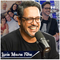 LÚCIO MAURO FILHO [TUCO] - Flow #190