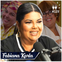 FABIANA KARLA [+ BAPTISTA MIRANDA] - Flow #128