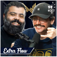 Extra Flow #07 - O MEMBRO MAIS GOSTOSO DO BRASIL