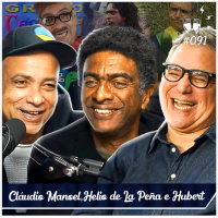 [CASSETA amp PLANETA] CLÁUDIO MANOEL, HELIO DE LA PEÑA E HUBERT - Flow #91