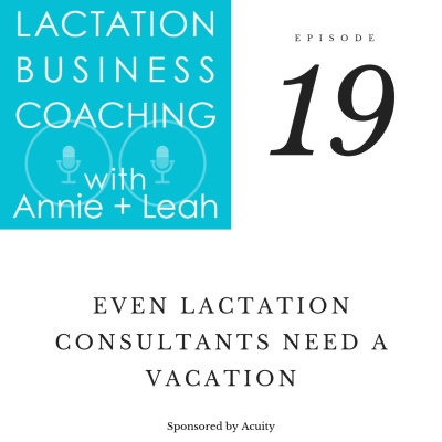 Lactation Business Coaching With Annie And Leah