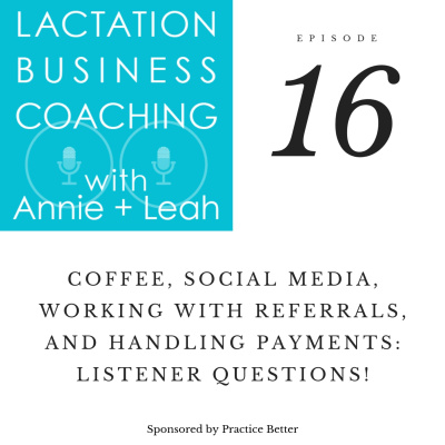 Lactation Business Coaching With Annie And Leah