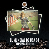 Ring Café - 3x02 | El Mundial de USA 94