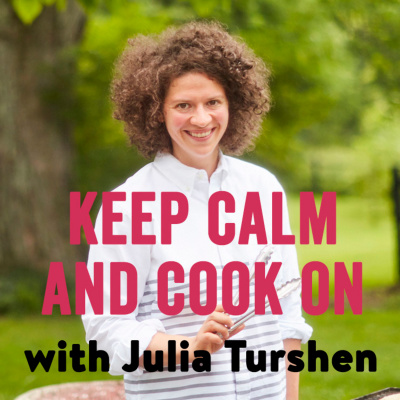 Keep Calm And Cook On With Julia Turshen