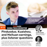 CTI 72: Pinduoduo, Kuaishou, and Meituan earnings, plus listener questions, with Michael Norris