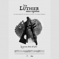 Estreno del Documental Ser Luthier, entrevista a María Victoria Ferrari