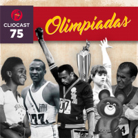 ClioCast #075: A História e os Jogos Olímpicos